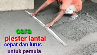 🔴cara plester lantai cepat rata dan lurus ⁉️ untuk pemula [upl. by Tohcnarf]