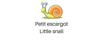 Chanson  Petit escargot  Little snail [upl. by Phelgon]