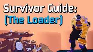 Youve been playing Loader Wrong  Survivor Guide  Risk of Rain 2 [upl. by Esiocnarf]