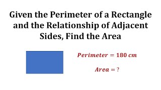 Ex Find the Area of a Rectangle Given the Perimeter [upl. by Oilime]