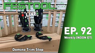 Festool Live Episode 92  Domino Trim Stop [upl. by Westhead]