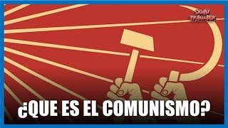 ¿Qué es el Comunismo [upl. by Ettedualc]