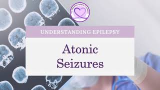 What are Atonic Seizures [upl. by Gothart]