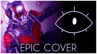 AntMan『Main Theme』 EPIC COVER [upl. by Ahsilek676]