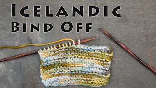 KnitTip Icelandic Bind Off and a comparison to two other bindoffs [upl. by Whall]