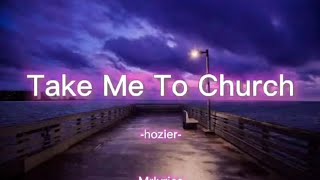 Take Me To Church Hozier [upl. by Didi]