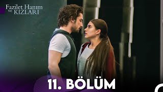 Fazilet Hanım ve Kızları 11 Bölüm [upl. by Roscoe]