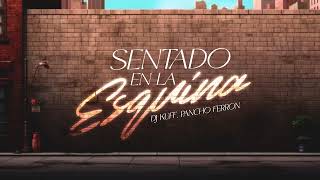 Sentado en la esquina Cachengue ✘ DJ Kuff Pancho Ferron [upl. by Grieve]