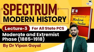 Spectrum Modern Indian History l Lecture 3 Moderate and Extremist Phase l History by Dr Vipan Goyal [upl. by Devin]