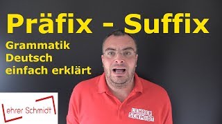 Präfix  Wortstamm  Suffix  Grammatik  Deutsch  Lehrerschmidt [upl. by Magena]