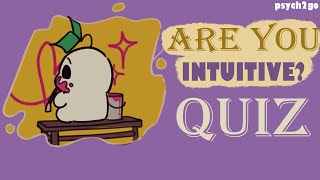 QUIZ How Intuitive Are You [upl. by Melisse432]