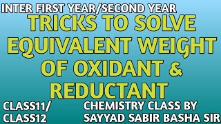 TRICKS TO SOLVE EQUIVALENT WEIGHT OF OXIDANT amp REDUCTANT [upl. by Tsenre483]