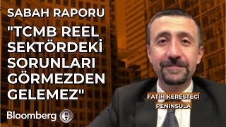 Sabah Raporu  quotTCMB Reel Sektördeki Sorunları Görmezden Gelemezquot  9 Ağustos 2024 [upl. by Sue]