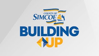 The County of Simcoe is Building Up our communities [upl. by Nnayd329]