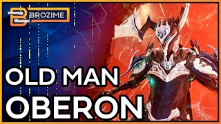 OLD MAN OBERON  Warframe 2022 Build Refresh [upl. by Elstan]