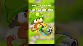 Dartling gunner vs EVERY bloon in BTD6 [upl. by Moises]