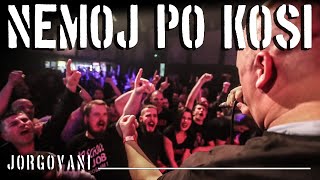 JORGOVANI  Nemoj Po Kosi Official Video [upl. by Luby]