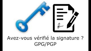 GPG partie 3  Signer et vérifier une signature [upl. by Ocirema]