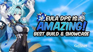 EULA IS AMAZING Best Eula Guide  All Artifacts Weapons Teams amp Showcase  Genshin Impact [upl. by Nahshu]