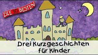 🥱 Drei Kurzgeschichten für Kinder 12 Min  Folge 1  Gute Nacht Geschichten für Kinder [upl. by Yrreg525]