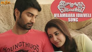 Vilambara Idaiveli Video Song  Imaikkaa Nodigal Songs  Hiphop Tamizha  Atharvaa Raashi Khanna [upl. by Lewin458]