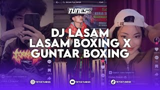 DJ LASAM LASAM KARO BOXING MIX REMIX BY JULTIRA SEMBIRING X DJ GUNTAR BOXING MIX [upl. by Yrahcaz798]