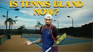 quotKyrgios Calls Tennis Boring Is Tennis Bland Nowquot [upl. by Winser830]