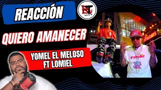 reaccion YOMEL EL MELOSO  QUIERO AMANECER quotTATARAquot  LOMIIEL  VIDEO OFICIAL [upl. by Nordin258]