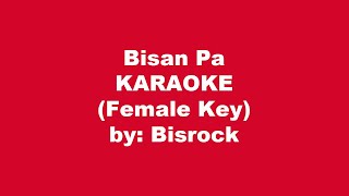 Bisan Pa Karaoke Female Key [upl. by Michaela787]