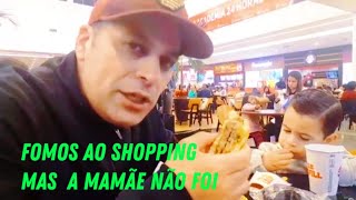 FOMOS AO SHOPPING COM A FAMÍLIA  A MAMÃE NAO FOI [upl. by Lachus]