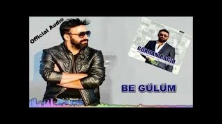 Gökhan Bağır  Be Gülüm Official Audıo [upl. by Reyem216]