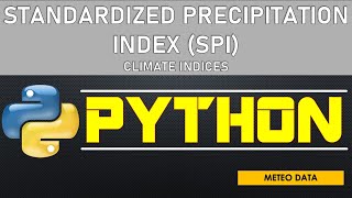 Standardized Precipitation Index SPI  Drought amp Flood Monitor  Build Your Function in Python [upl. by Turpin118]