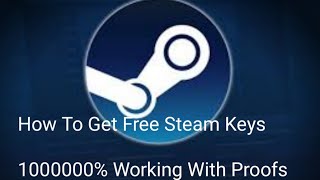 How To Get Steam Keys For Free 2K18 Updated Method 100000 Working With Proofs [upl. by Diad]