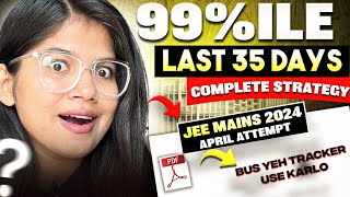 JEE Mains April Attempt last one month 99ile Strategy🔥 Do this or regretjee jee2024 [upl. by Suissac]