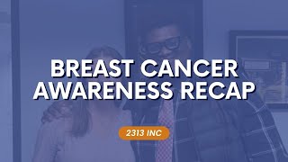 Breast Cancer Awareness Month The 2313 Inc Honors Survivors Encourages Screenings and More [upl. by Naawaj]