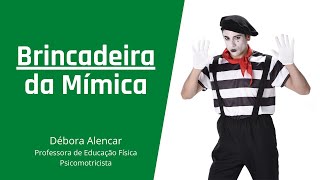 Psicomotricidade Escolar  BRINCADEIRA DA MÍMICA [upl. by Saber]