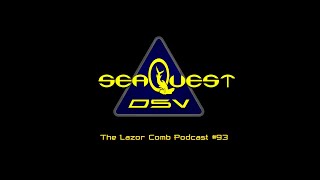 Seaquest DSV  The Lazor Comb Podcast 93 [upl. by Frick]