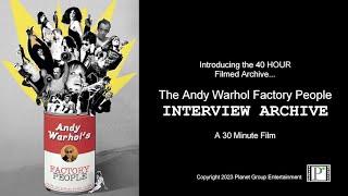 THE ANDY WARHOL FACTORY PEOPLE INTERVIEW ARCHIVEPROMO VIDEO [upl. by Ahsaeit556]