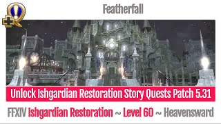 FFXIV Unlock Ishgardian Restoration Story Quests Patch 531  Featherfall [upl. by Esau545]