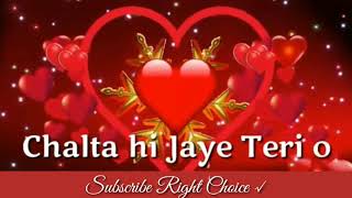 💕 Dil Kahin Rukta Nahi Chalta hi Jaye Teri or 💕 Song with lyrics [upl. by Remled]