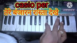 Tere Banjaran Rasta Dekhe Casio per [upl. by Ahcsim724]