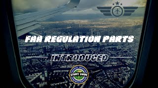 FAASTUDYGUIDE  FAA Regulation Parts Introduced [upl. by Chemosh]