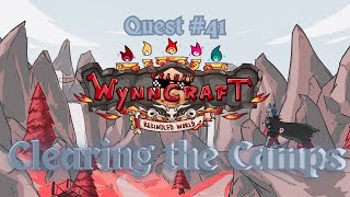 WYNNCRAFT REKINDLED  Quest 41  Clearing the Camps [upl. by Nylarej]