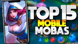 Top 15 BEST Mobile MOBAS on Android  iOS [upl. by Ecnerolf]