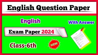 Class 6 English Exam Question Paper 2024  Exam paper  6th Class English Paper  Solution For You [upl. by Enaamuj]