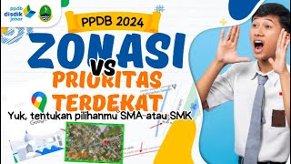 PPDB JABAR 2024  Jalur Zonasi SMA vs Jalur Prioritas Terdekat SMK [upl. by Brigid446]