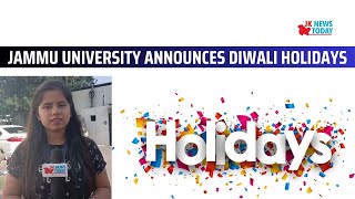 Jammu University announces Diwali holidays  JK News Today [upl. by Yhtnomit]