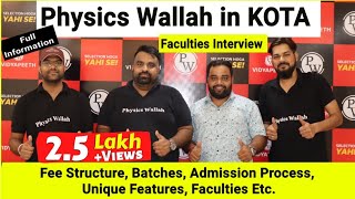 PW in KOTA🔥offline classes Full info faculties interview fee batches admission process [upl. by Enelyak]