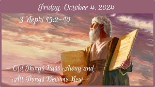 Friday Oct 4 2024  3 Nephi 15210 [upl. by Anallise987]