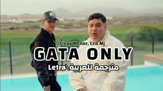 FloyyMenor Cris Mj  Gata Only مترجمة للعربية Lyrics\Letra\Arbic sub 🔞 [upl. by Celene]